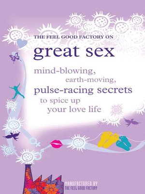 cover image of The Feel Good Factory on Great Sex